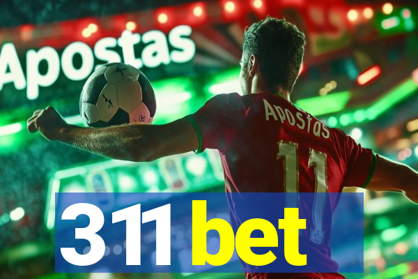 311 bet